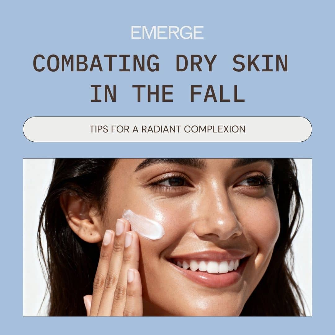 Fall Skincare: Combating Dry Skin in the Fall