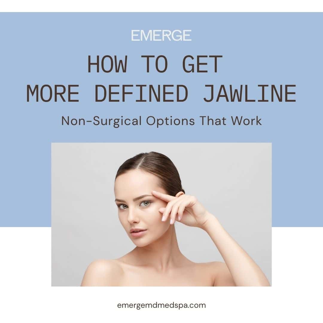 How to Get More Defined Jawline: Non-Surgical Options That Work